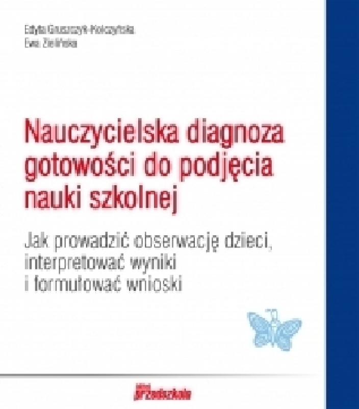 Okładka - Nauczycielska diagnoza gotowości do podjęcia nauki szkolnej