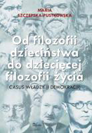 Okładka - Od filozofii dzieciństwa do dziecięcej filozofii życia
