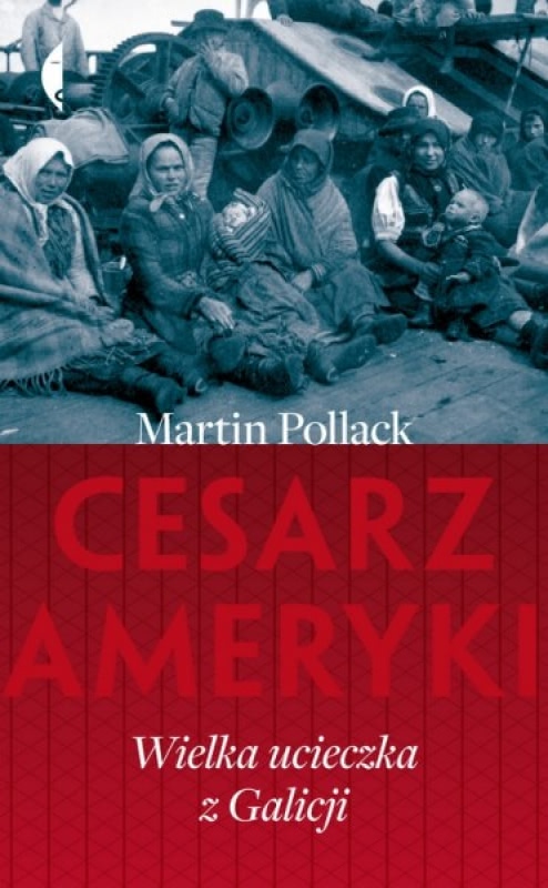 Okładka - Cesarz Ameryki Wielka ucieczka z Galicji
