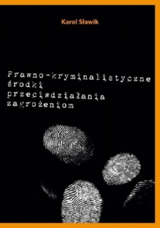 Ok�adka - Prawno-kryminalistyczne �rodki przeciwdzia�ania zagro�eniom