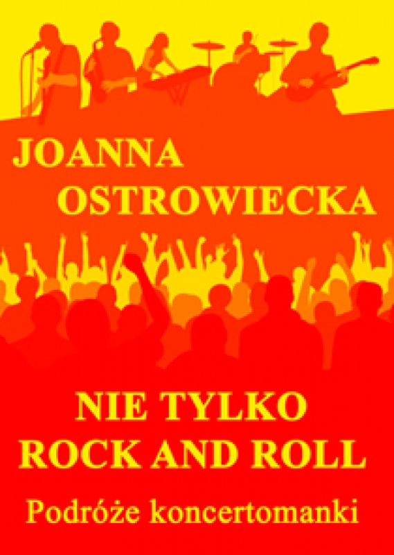 Okładka - Nie tylko rock and roll. Podróże koncertomanki