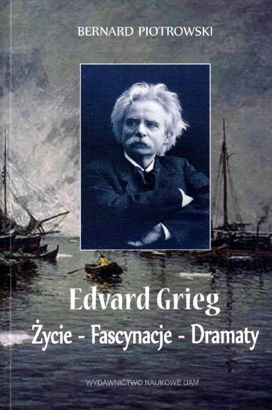 Ok�adka - Edvard Grieg. �ycie - Fascynacje - Dramaty