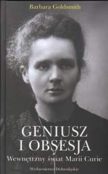 Ok�adka - Geniusz i obsesja. Wewn�trzny �wiat Marii Curie