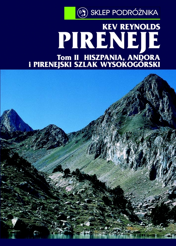 Ok�adka - Pireneje tom II. Hiszpania, Andora, Pirenejski Szlak Wysokog�rski