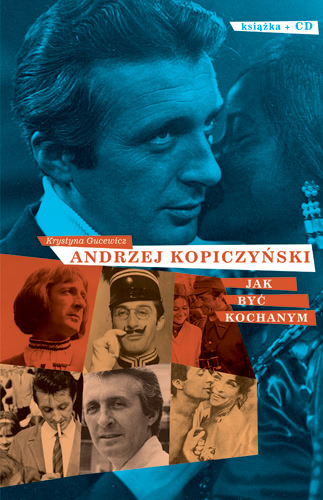 Okładka - Andrzej Kopiczyński - Jak być kochanym + CD
