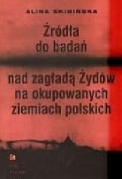 Ok�adka - �r�d�a do bada� nad zag�ad� �yd�w na okupowanych ziemiach polskich