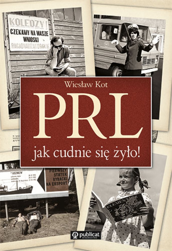 Ok�adka - PRL-jak cudnie si� �y�o!