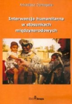 Okładka - Interwencja humanitarna w stosunkach międzynarowych