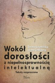Okładka - Wokół dorosłości z niepełnosprawnością intelektualną. Teksty rozproszone