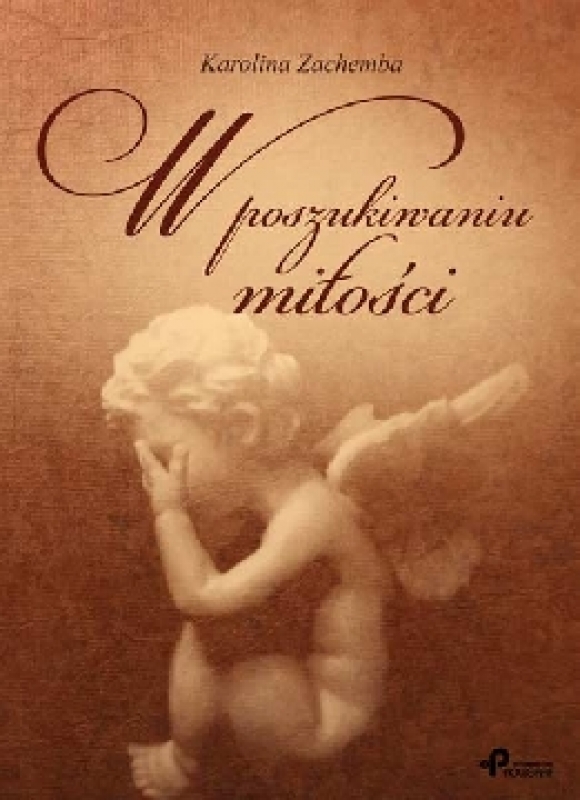 Okładka - W poszukiwaniu miłości. Wiersze żywe