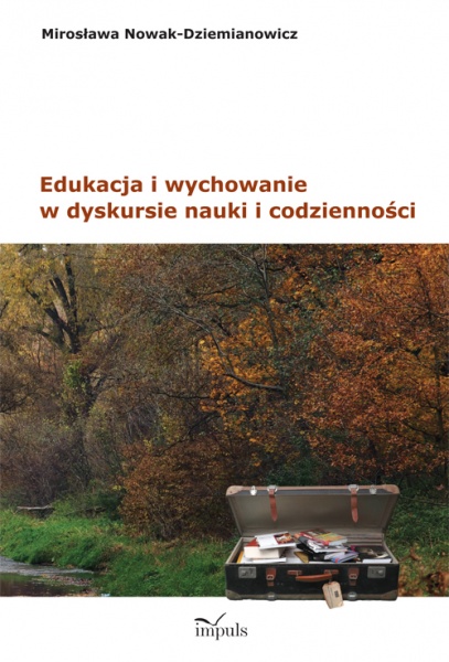 Okładka - Edukacja i wychowanie w dyskursie nauki i codzienności