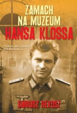 Okładka - Zamach na Muzeum Hansa Klossa