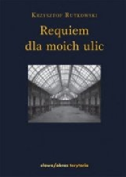 Ok�adka - Requiem dla moich ulic