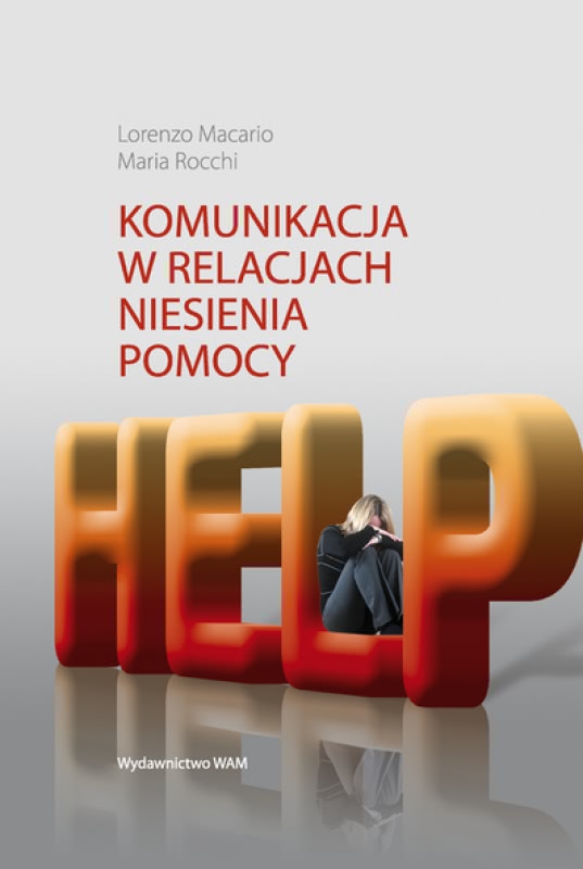 Okładka - Komunikacja w relacjach niesienia pomocy