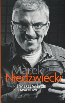Okładka - Nie wierzę w życie pozaradiowe