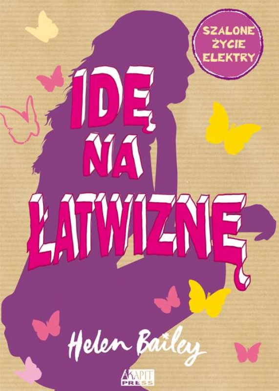Ok�adka - Szalone �ycie Elektry. Id� na �atwizn�