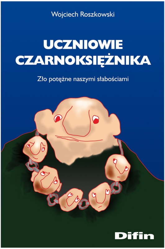 Ok�adka - Uczniowie czarnoksi�nika. Z�o pot�ne naszymi s�abo�ciami 