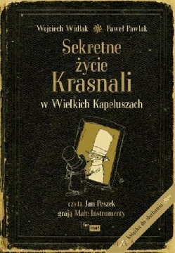 Okładka - Sekretne życie Krasnali w Wielkich Kapeluszach