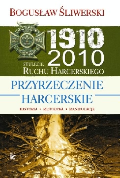 Ok�adka - Przyrzeczenie harcerskie. Historia. Metodyka. Manipulacje