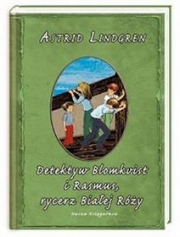 Ok�adka - Detektyw Blomkvist i Rasmus, rycerz Bia�ej R�y
