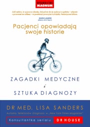 Ok�adka - ZAGADKI MEDYCZNE I SZTUKA DIAGNOZY. Pacjenci opowiadaj� swoje historie