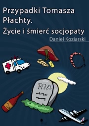Ok�adka - Przypadki Tomasza P�achty. �ycie i �mier� socjopaty