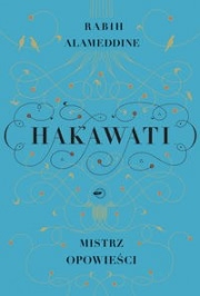 Ok�adka - Hakawati. Mistrz opowie�ci
