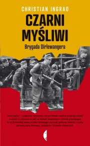 Ok�adka - Czarni my�liwi. Brygada Dirlewangera