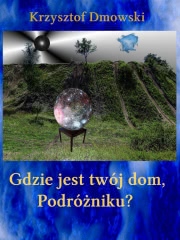 Ok�adka - Gdzie jest tw�j dom, Podr�niku?