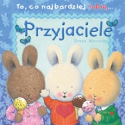 Ok�adka - To, co najbardziej lubi�... Przyjaciele