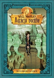 Ok�adka - Will Moogley. Agencja duch�w. Duch drapacza chmur