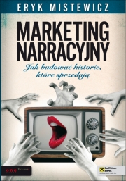 Ok�adka - Marketing narracyjny. Jak budowa� historie, kt�re sprzedaj�