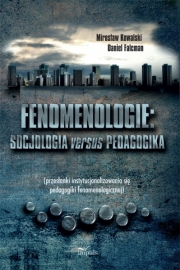 Ok�adka - Fenomenologie: socjologia versus pedagogika