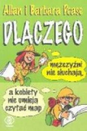 Ok�adka - Dlaczego m�czy�ni nie s�uchaj�, a kobiety nie umiej� czyta� map