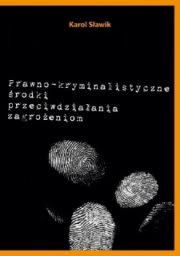 Ok�adka - Prawno-kryminalistyczne �rodki przeciwdzia�ania zagro�eniom