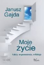 Ok�adka - Moje �ycie: Fakty, wspomnienia, refleksje