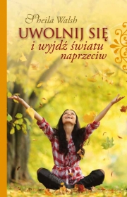 Ok�adka - Uwolnij si� i wyjd� �wiatu naprzeciw