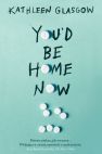 okładka - You'd Be Home Now