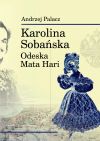 okadka - Karolina Sobaska. Odeska Mata Hari