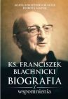 okadka - Ks. Franciszek Blachnicki. Biografia i wspomnienia