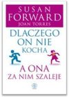 Dlaczego on nie kocha, a ona za nim szaleje 