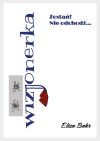okadka - Wizjonerka. Zosta! Nie odchod...