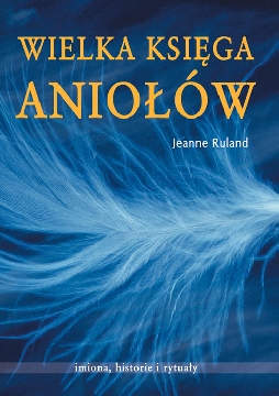 Ok�adka - Wielka Ksi�ga Anio��w. Imiona, historie i rytua�y