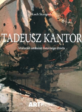 Ok�adka - Tadeusz Kantor. Malarski ambala� totalnego dzie�a