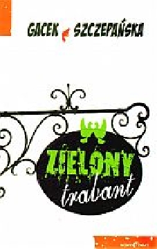 Ok�adka - Zielony trabant