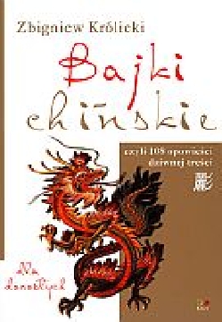 Ok�adka - Bajki chi�skie dla doros�ych czyli 108 opowie�ci dziwnej tre�ci