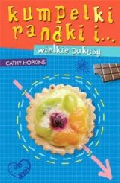 Ok�adka - Kumpelki, randki i wielkie pokusy