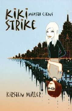 Ok�adka - Kiki Strike. Miasto Cieni