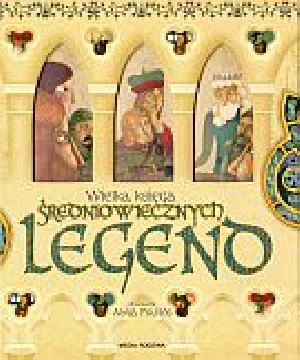 Ok�adka - Wielka ksi�ga �redniowiecznych legend