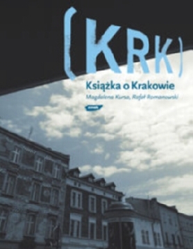 Ok�adka - KRK. Ksi��ka o Krakowie